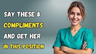 8 Compliments That Make Women Fall for You _ Proven Attraction Psychology.