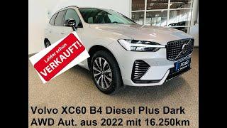 VERKAUFT - Volvo XC60 B4 Diesel Plus Dark AWD Aut. aus 12.22 mit 16.250km & 197PS - Jahreswagen