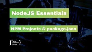 NodeJS Essentials 16: NPM Projects & package.json