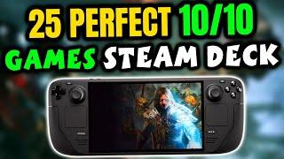 25 Perfect 10/10 Games You Must Play On Your Steam Deck - Explored