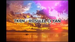 TKRN - ROSI LEL CI YAN