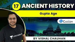 L17: Gupta Age | Ancient History | UPSC CSE | Vishal Chauhan