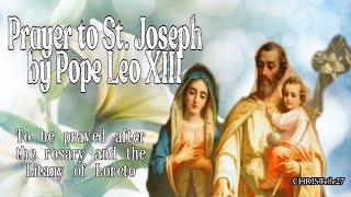 Prayer to St. Joseph by Pope Leo XIII | Recite this prayer after the Rosary and Litany of Loreto