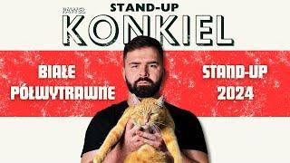 Paweł Konkiel - BIAŁE PÓŁWYTRAWNE | stand-up 2024