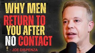 WHY MEN RETURN TO YOU AFTER NO CONTACT || DR JOE DISPENZA MOTIVATIONAL SPEECH