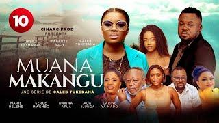 MUANA MAKANGU 10 ep // serie congolaise en lingala // @cinarctvcalebtukebana // @calebtukebana