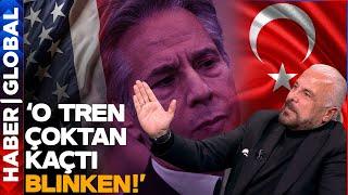 Mete Yarar'dan ABD'ye Tokat Gibi Sözler: 'Blinken O Tren Çoktan Kaçtı!'