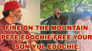 FIRE ON THE MOUNTAIN PETE EDOCHIE FREE YOUR SON YUL EDOCHIE