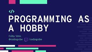 Programming Can Be a Hobby?