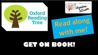 How to teach your child to read? Oxford Reading Tree/ GET ON book @AyeshaShaik