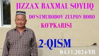 BAXMAL SOYLIQ ZULPON BOBO KO'PKARISI 2- QISM