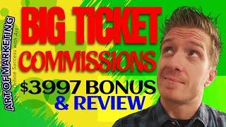 Big Ticket Commissions Review Demo$3997 Bonus BigTicketCommissions Review 