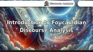 Introduction to Foucauldian Discourse Analysis.
