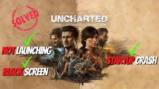 Uncharted: Legacy of Thieves Collection Fix All Crashes & Errors /Stuck on Loading/ Not Launching