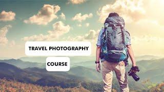 Travel Photography Courses in India 2024 | Best Travel Photography Colleges in India