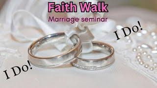 Faith Walk Seminar | I DO! | Day #3