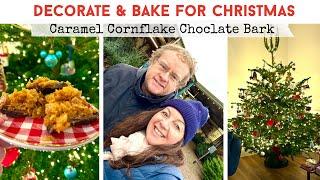 DECORATE & BAKE FOR CHRISTMAS I Christmas Tree Farm | Caramel Cornflake Chocolate Bark