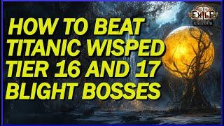 [POE 3.25] How To Cheese Tier 16/17 Titanic Wisped Blight Bosses! This One Tower Changes Everything!