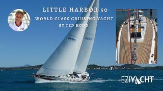 LITTLE HARBOR 50 - Ted Hood - Timeless Elegance 'Ishara'