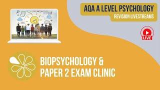 AQA A Level Psychology  | Live Revision | Biopsychology and Paper 2 Exam Clinic