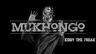 Kibby The Freak - MUKHONGO [SMS 'Skiza 6984412' to 811]