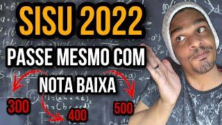 Como passar no SISU 2022 - Passe no SISU com nota baixa.