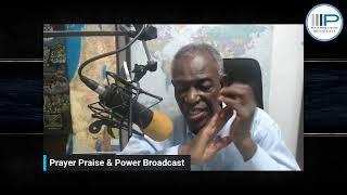 PRAYER PRAISE AND POWER BROADCAST