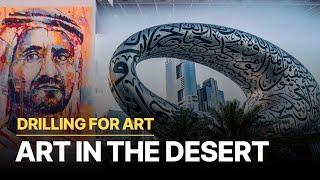 Drilling For Art | Dubai's Artistic Vision