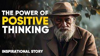 The Power of Positive Thinking | Positive Mindset | Inspirational Short Stories