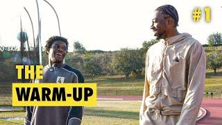 The Warm-Up | 2 Olympians, 1 Goal (Part 1)