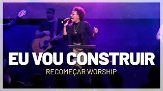 EU VOU CONSTRUIR | Recomeçar Worship (COVER)