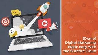 [Demo] Digital Marketing Made Easy with the Surefire Cloud