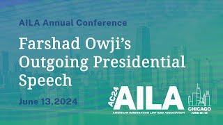 2024 AILA Annual Conference: Farshad Owji’s Outgoing Presidential Speech