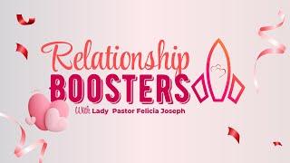 RELATIONSHIP BOOSTERS | LP. FELICIA JOSEPH | 9th MARCH 2025