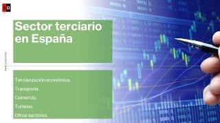 Sector terciario en España: Transporte, comercio y turismo