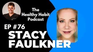 Strengthening DIGESTION Using Natural Remedies w/Stacy Faulkner | The Healthy Habit Podcast Ep. 76