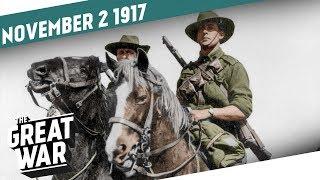 Battle of Beersheba - Canadian Frustration - Balfour Declaration I THE GREAT WAR Week 171