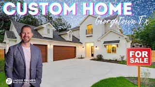 Must See!!! Custom Home For Sale | Georgetown Texas