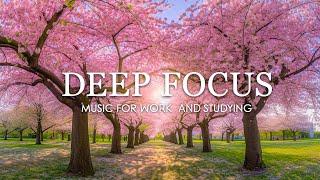 Deep Focus Music To Improve Concentration - 12 Hours of Ambient Study Music to Concentrate #556