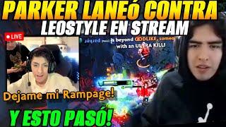 Parker morph laneó contra Leostyle en stream y esto pasó!