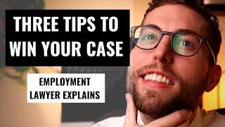 Top 3 Tips To Win Your Employment Case