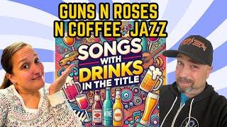 Songs with Drinks in the Title [ feat. Guns N' Roses, The White Stripes, KISS, Squeeze ]