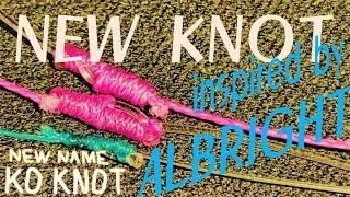NEW fishing KNOT inspired ALBRIGHT KNOT　KO KNOT I named