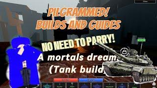 The Mortal’s Dream (the best tank build you will find. EVER!) [#roblox #pilgrammed ]