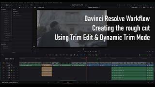 Davinci Resolve Tutorial: creating a rough cut, using trim edit and dynamic trim mode