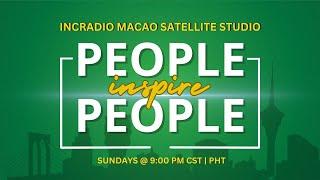 PEOPLE INSPIRE PEOPLE | INCRadio Macao | September 1, 2024