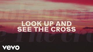 Anne Wilson, Chris Tomlin - The Cross (Official Lyric Video)