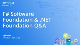 F# Software Foundation & .NET Foundation Q&A | #dotNETConf: Focus on F#