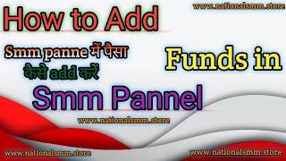 How To Add Funds \ Money In Any Smm Panel | Smm pannel me fund kaise add kare | Nationalsmm.store