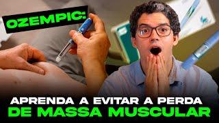 OZEMPIC: APRENDA A EVITAR A PERDA DE MASSA MUSCULAR